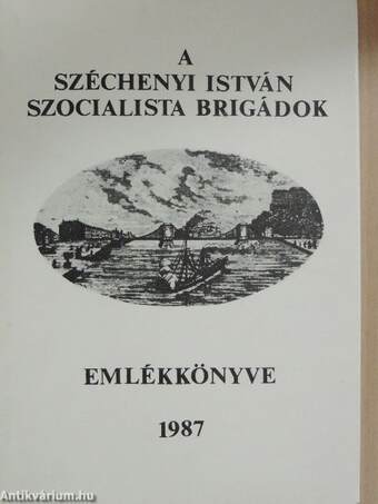 A Széchenyi István szocialista brigádok emlékkönyve