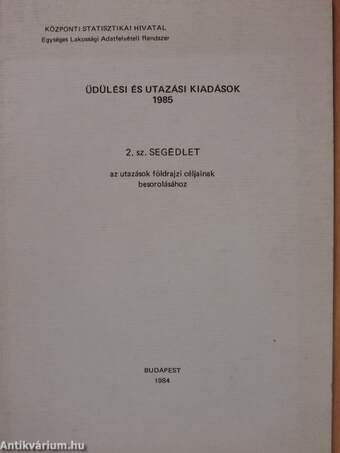 Üdülési és utazási kiadások 1985. 2. sz. segédlet