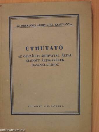 Útmutató az Országos Árhivatal által kiadott árjegyzékek használatához