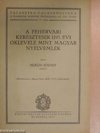 A fehérvári keresztesek 1193. évi oklevele mint magyar nyelvemlék