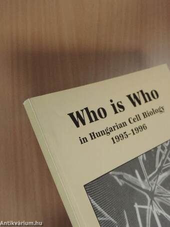 Who is Who in Hungarian Cell Biology 1995-1996