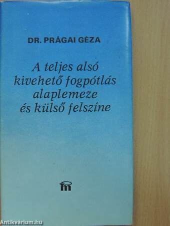 A teljes alsó kivehető fogpótlás alaplemeze és külső felszíne