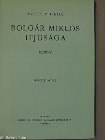 Bolgár Miklós ifjúsága I-II.