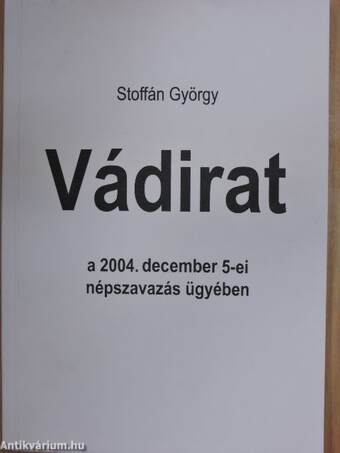Vádirat a 2004. december 5-ei népszavazás ügyében