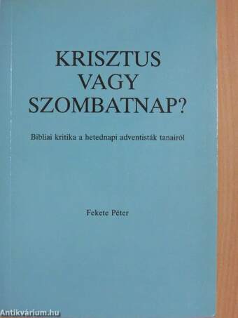 Krisztus vagy szombatnap?