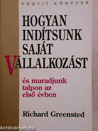 Hogyan indítsunk saját vállalkozást, és maradjunk talpon az első évben