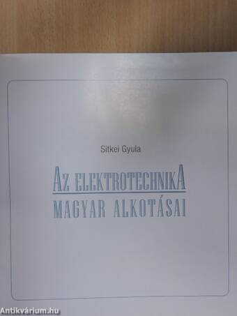 Az elektrotechnika magyar alkotásai