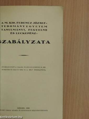 A M. Kir. Ferencz József-Tudományegyetem tanulmányi, fegyelmi és leckepénz-szabályzata