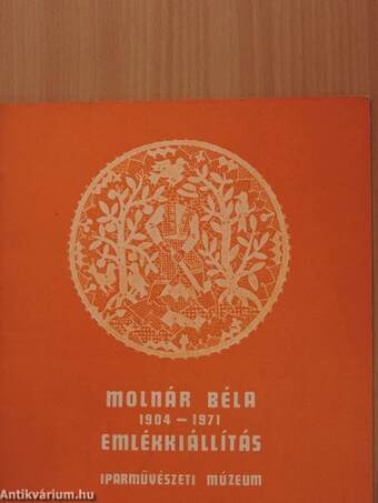 Molnár Béla Emlékkiállítása 1904-1971