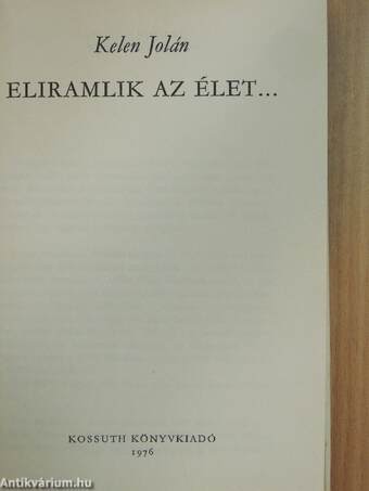 Eliramlik az élet...