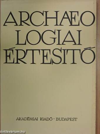 Archaeologiai Értesítő 1981/1-2.