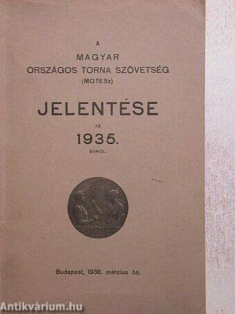 A Magyar Országos Torna Szövetség (MOTESZ) jelentése az 1935. évről