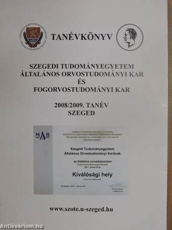 Szegedi Tudományegyetem Általános Orvostudományi Kar és Fogorvostudományi Kar tanévkönyve 2008/2009