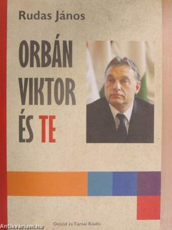 Orbán Viktor és Te