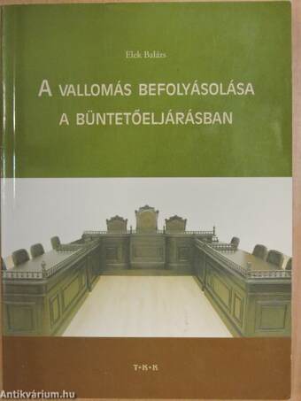 A vallomás befolyásolása a büntetőeljárásban