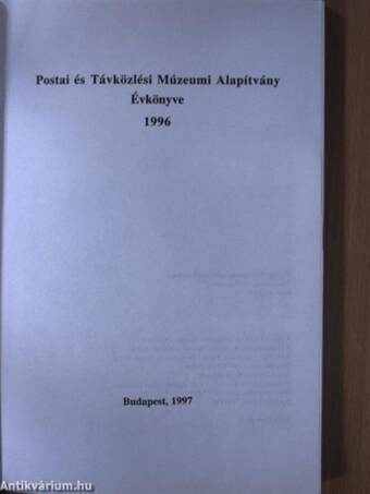 Postai és Távközlési Múzeumi Alapítvány Évkönyve 1996