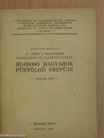 Az úrért s hazájokért elszéledett és számkivettetett bujdosó magyarok füstölgő csepüje