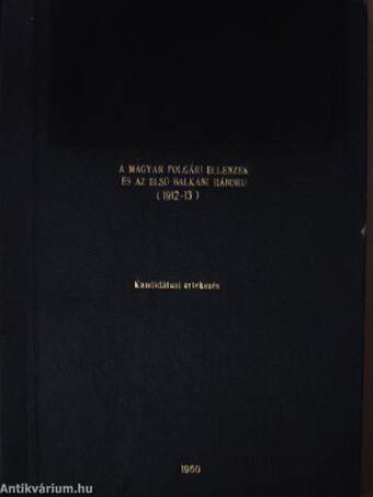 A magyar polgári ellenzék és az első balkáni háború (1912-13)