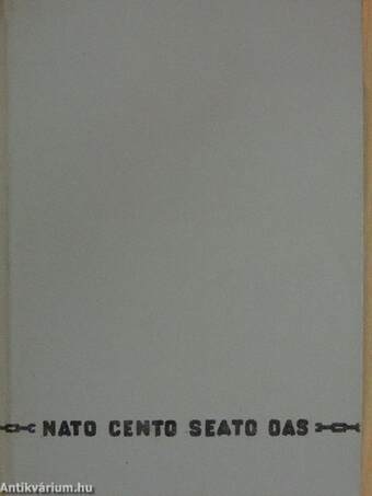 NATO, CENTO, SEATO, OAS