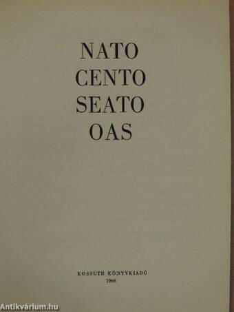 NATO, CENTO, SEATO, OAS