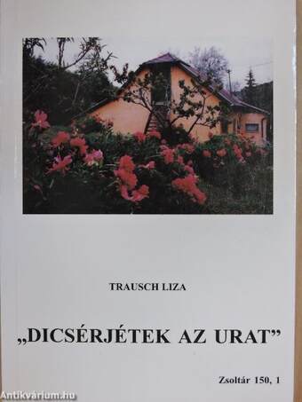 "Dicsérjétek az Urat"