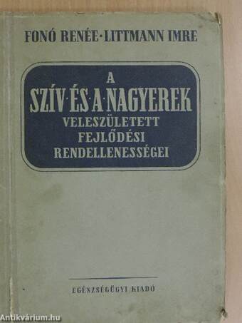 A szív és a nagyerek veleszületett fejlődési rendellenességei