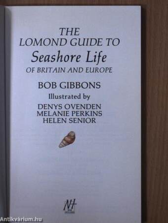 The Lomond Guide to Seashore Life of Britain and Europe