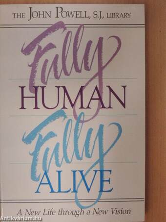 Fully Human Fully Alive