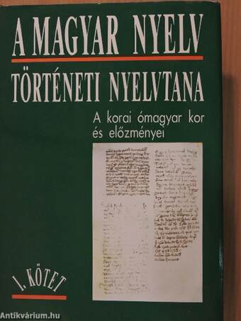 A magyar nyelv történeti nyelvtana I.