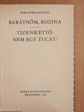 Barátnőm, Rozina/Tizenkettő: nem egy tucat!