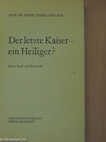 Der letzte Kaiser - ein Heiliger?