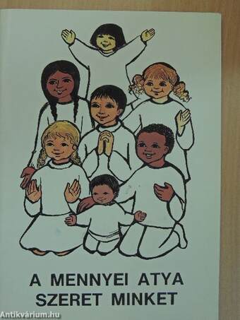 A mennyei atya szeret minket