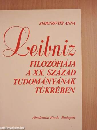 Leibniz filozófiája a XX. század tudományának tükrében