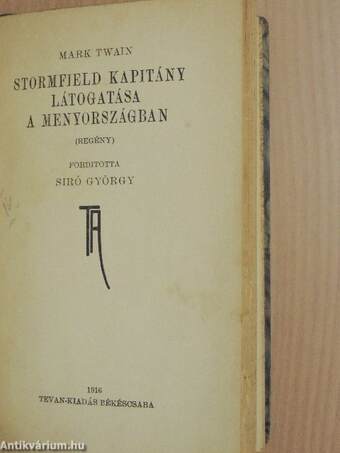 Álomszuszékok/A balga és a halál/A szerelem rabszolgái/Stormfield kapitány látogatása a Menyországban