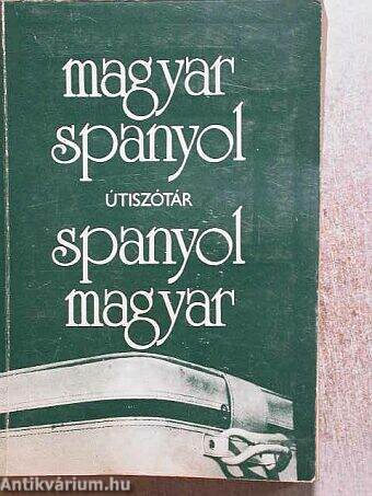 Magyar-spanyol/spanyol-magyar útiszótár