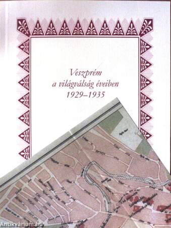 Veszprém a világválság éveiben 1929-1935