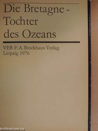 Die Bretagne - Tochter des Ozeans