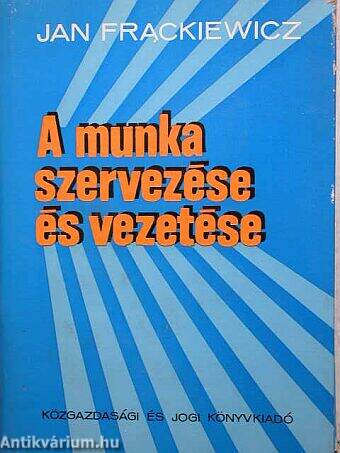 A munka szervezése és vezetése