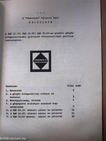 A "fémmunkás" Vállalat házi segédlete a RAS 22.10; RAS 22.30; RAS 22.60-as gépeken görgős hidegalakitásal gyártandó vékonyszelvényű profilok tervezéséhez