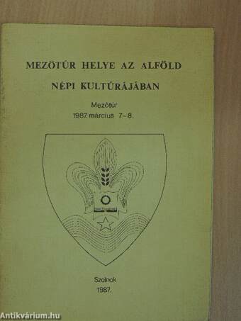 Mezőtúr helye az Alföld népi kultúrájában