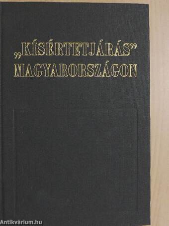 "Kísértetjárás" Magyarországon I.