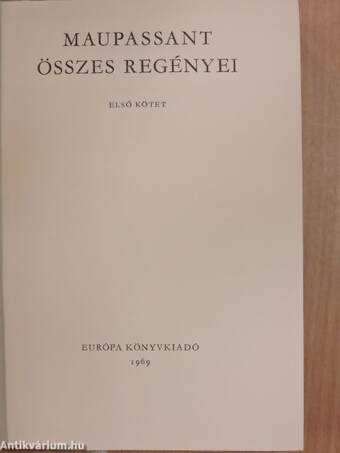 Maupassant összes regényei I-II.