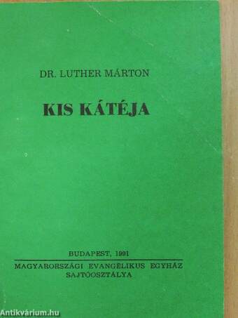 Dr. Luther Márton Kis Kátéja