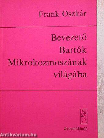 Bevezető Bartók Mikrokozmoszának világába