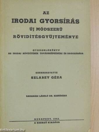 Az irodai gyorsírás új módszerű rövidítésgyűjteménye