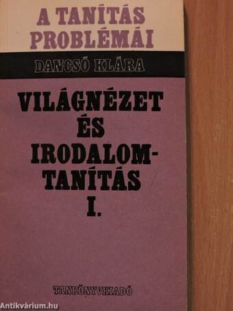 Világnézet és irodalomtanítás I.