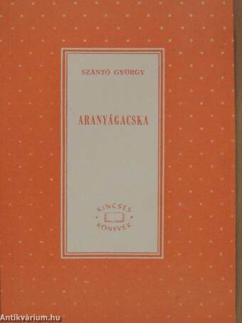 Aranyágacska I-II.