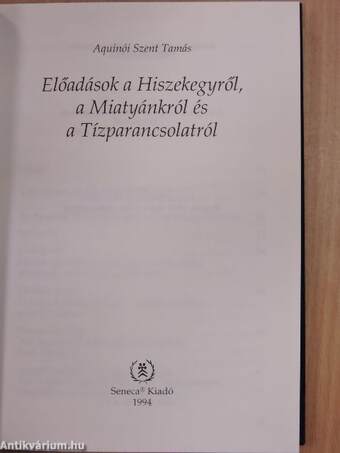 Előadások a Hiszekegyről, a Miatyánkról és a Tízparancsolatról