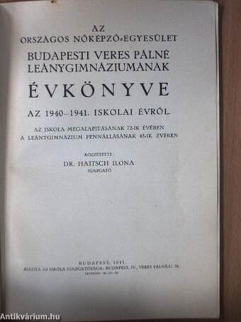 Az Országos Nőképző-Egyesület Budapesti Veres Pálné Leánygimnáziumának Évkönyve az 1940-1941. iskolai évről