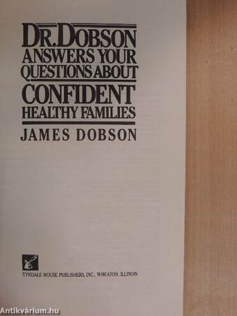 Dr. Dobson answers your questions about confident, healthy families